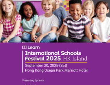 Explore Top International Schools At The 11th Annual International Schools Festival Hong Kong 2025