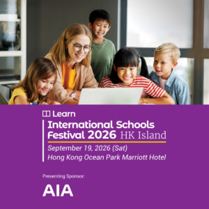 Explore Top International Schools At The International Schools Festival Hong Kong 2026